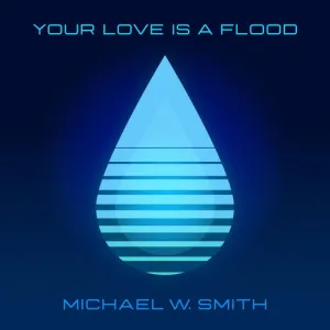 Your Love is a Flood