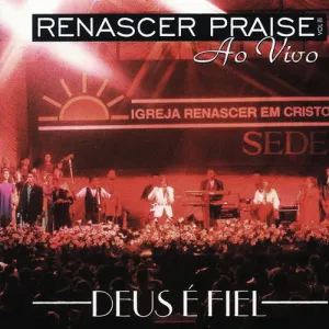 Renascer Praise: Volume 3 (Deus é Fiel)
