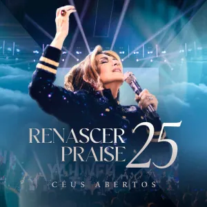 Renascer Praise 25: Céus Abertos